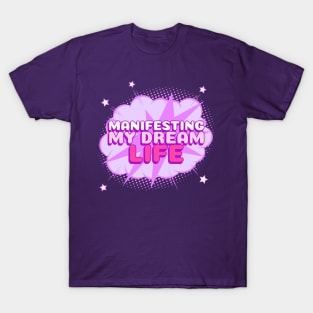 Manifesting my dream Life Law of Attraction Mindset Purple T-Shirt